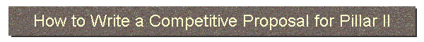 How to Write a Competitive Proposal for Pillar II